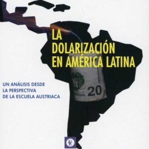 Historia de la Dolarización en América Latina